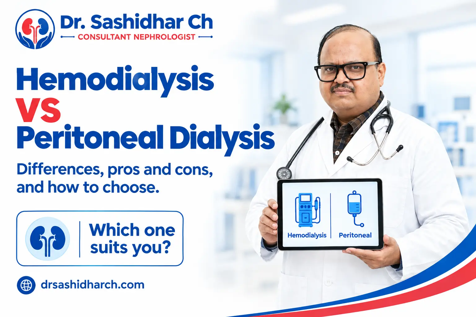 Hemodialysis vs peritoneal dialysis comparison by Dr. Sashidhar CH, Consultant Nephrologist.